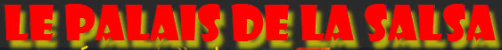 Le Palais de La Salsa " TIMBA SALSA VIP " Vendredi 9 mai 21:00