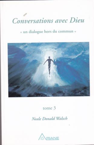 588  LOT DE DEUX TOME Conversations avec Dieu EXCELLENT ETAT Éditeur(s) Ariane éditions