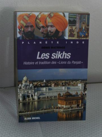 Les sikhs histoire et tradition des lions du Panjab
