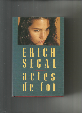ACTES DE FOI - Erich SEGAL
