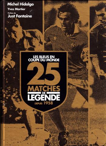611 /  FOOT 25 matches de légende depuis 1958