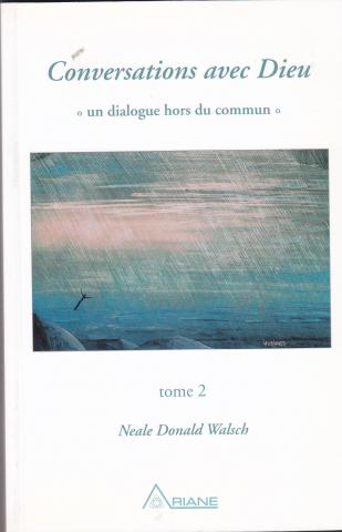 588  LOT DE DEUX TOME Conversations avec Dieu EXCELLENT ETAT Éditeur(s) Ariane éditions