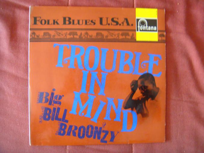 Disque vinyl 33 tours "Trouble in my mind" de BIG BILL BROONZY