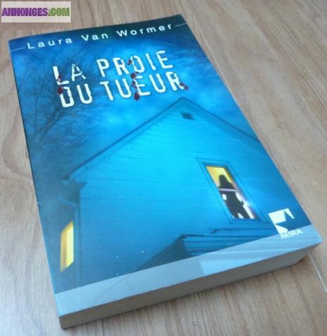 Roman de Laura Van Wormer " la proie du tueur"