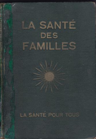 593  santé des familles : editions j kramer docteur wagner, et grotten Edité par sanitas, 1935