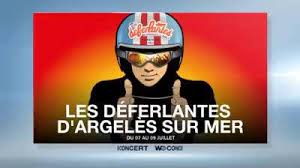 Recherche 2 places pour les déferlantes d'argeles le 07 juillet 2013