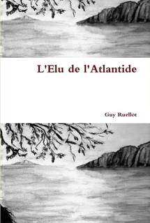 L'Elu de l'Atlantide - Roman Aventure Fiction